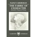The Fabric of Character: Aristotle's Theory of Virtue