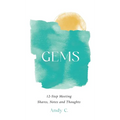 Gems: 12-Step Meeting Shares, Notes and Thoughts