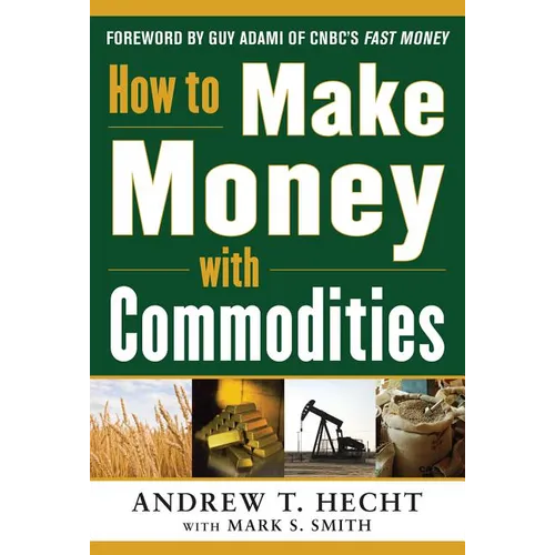 How to Make Money with Commodities