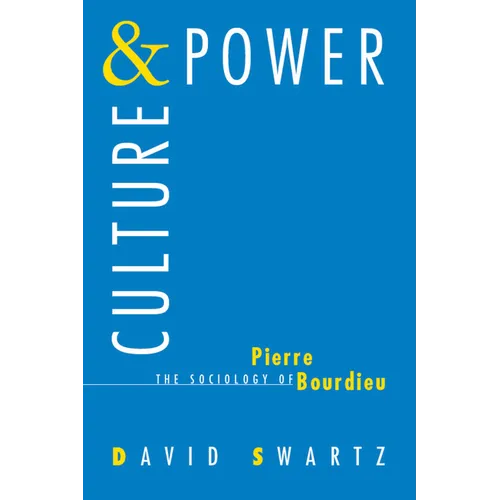 Culture and Power: The Sociology of Pierre Bourdieu
