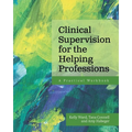 Clinical Supervision for the Helping Professions: A Practical Workbook