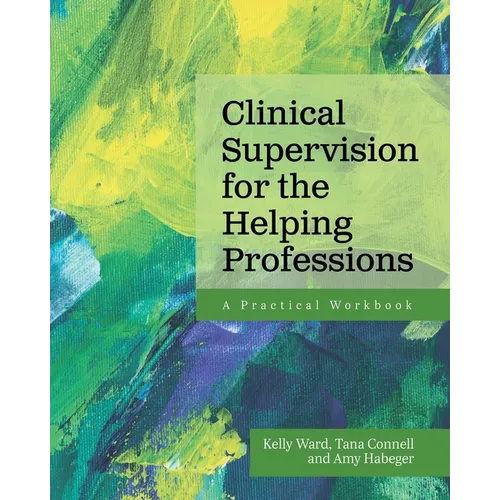Clinical Supervision for the Helping Professions: A Practical Workbook