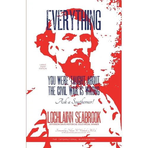 Everything You Were Taught About the Civil War is Wrong, Ask a Southerner!