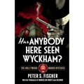 Has Anybody Here Seen Wyckham?