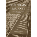 The Train Journey: Transit, Captivity, and Witnessing in the Holocaust