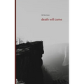 death will come
