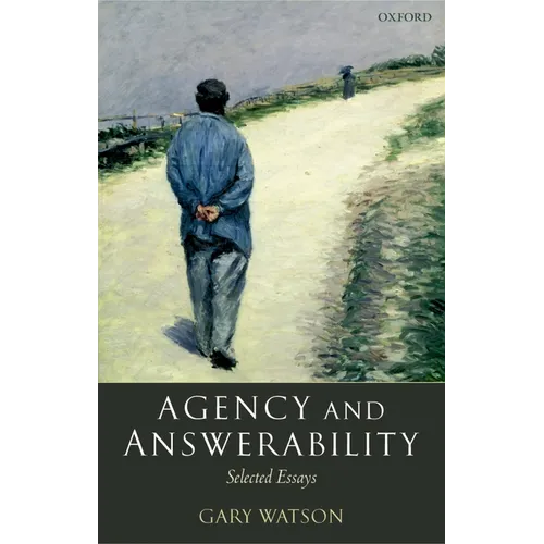 Agency and Answerability: Selected Essays