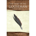 The Heart of the Gooseman: Poems and Writings