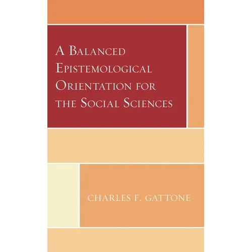 A Balanced Epistemological Orientation for the Social Sciences