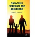 Only-Child Experience and Adulthood