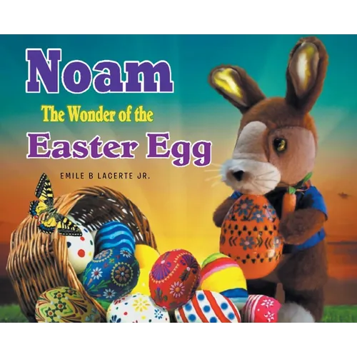 Noam The Wonder of the Easter Egg