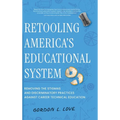 Retooling America's Educational System: Removing the Stigmas and Discriminatory Practices Against Career Technical Education