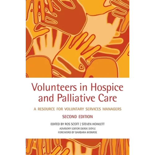 Volunteers in Hospice and Palliative Care: A Resource for Voluntary Service Managers