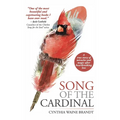 Song of the Cardinal: A true story of miracles and magic after heartbreaking loss
