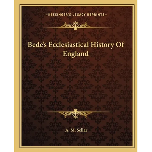 Bede's Ecclesiastical History Of England
