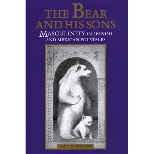 The Bear and His Sons: Masculinity in Spanish and Mexican Folktales