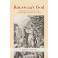 Rousseau's God: Theology, Religion, and the Natural Goodness of Man
