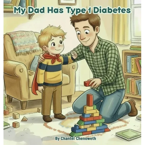 My Dad Has Type 1 Diabetes