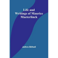 Life and Writings of Maurice Maeterlinck