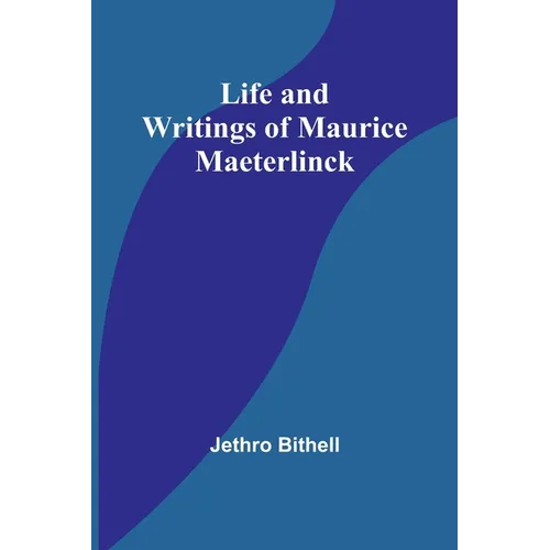 Life and Writings of Maurice Maeterlinck