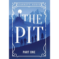 The Pit: Part One