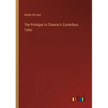 The Prologue to Chaucer's Canterbury Tales
