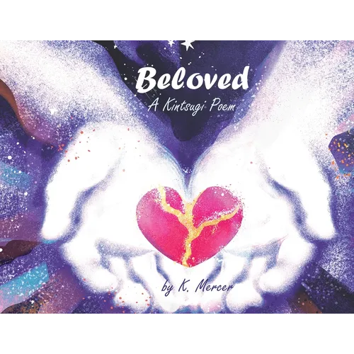 Beloved: A Kintsugi Poem