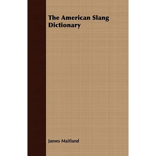 The American Slang Dictionary