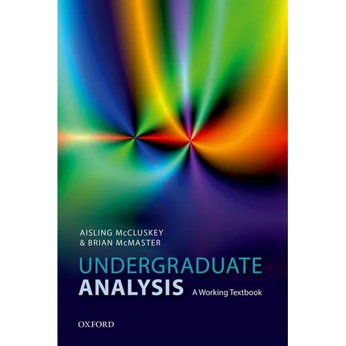 Undergraduate Analysis: A Working Textbook