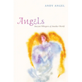 Angels: Ancient Whispers of Another World