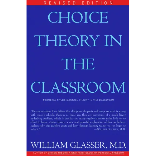 Choice Theory in the Classroom