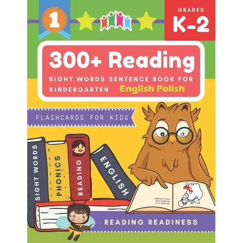 300+ Reading Sight Words Sentence Book for Kindergarten English Polish Flashcards for Kids: I Can Read several short sentences building games plus lea