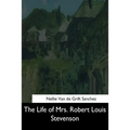 The Life of Mrs. Robert Louis Stevenson