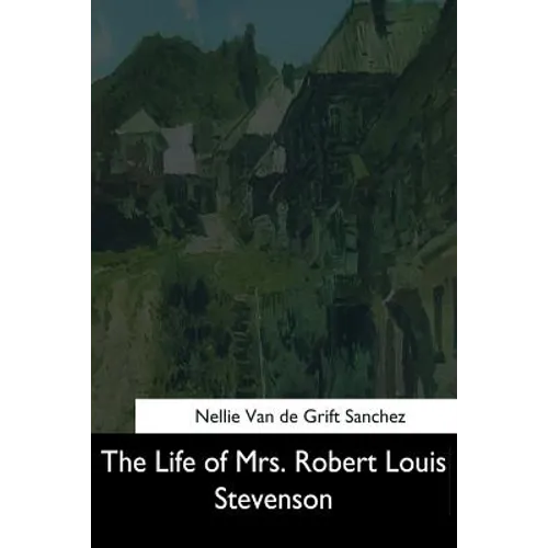 The Life of Mrs. Robert Louis Stevenson