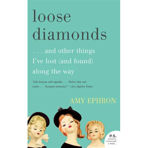 Loose Diamonds: ...and Other Things I've Lost (and Found) Along the Way
