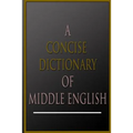 A Concise Dictionary Of Middle English