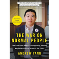 The War on Normal People: The Truth about America's Disappearing Jobs and Why Universal Basic Income Is Our Future