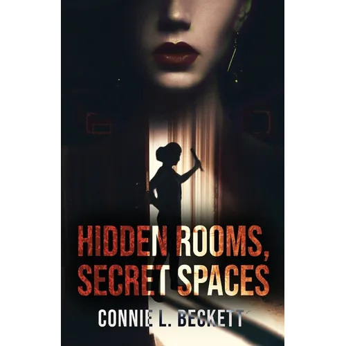 Hidden Rooms, Secret Spaces