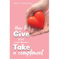 How to Give and Take a Compliment