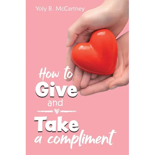 How to Give and Take a Compliment