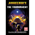 Minecraft: The Tournament: An Official Minecraft Novel