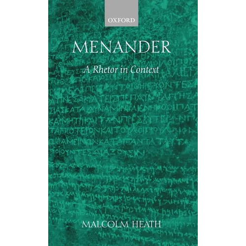 Menander: A Rhetor in Context