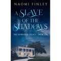 A Slave of the Shadows