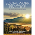 Social Work Practice: Illuminating Paradoxes and Pitfalls