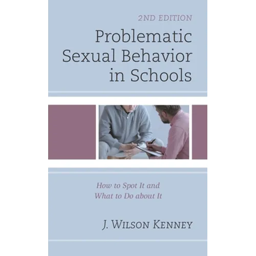 Problematic Sexual Behavior in Schools: How to Spot It and What to Do about It