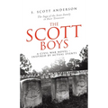 The Scott Boys: A Civil War Novel- Inspired by Actual Events