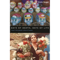 Days of Death, Days of Life: Ritual in the Popular Culture of Oaxaca