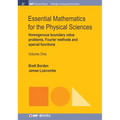 Essential Mathematics for the Physical Sciences, Volume 1: Homogenous Boundary Value Problems, Fourier Methods, and Special Functions