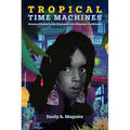 Tropical Time Machines: Science Fiction in the Contemporary Hispanic Caribbean