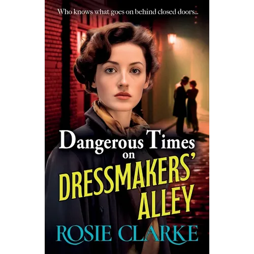 Dangerous Times on Dressmakers' Alley